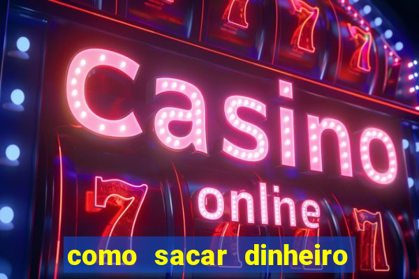 como sacar dinheiro no slots 777